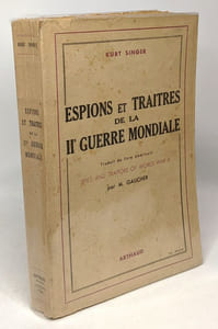 Espions et traitres de la IIe Guerre Mondiale