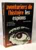 Les espions: Un panorama de l'espionnage de notre temps (Collection Aventuriers de l'histoire). Gheysens Roger
