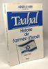 Tsahal : histoire de l'armée d'Israël 1948-1986. Le Mire H