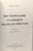 Dictionnaire classique Français - Breton volume 8 --- de Passe à Racontar. Le Gleau René