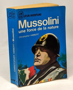 Mussolini une force de la nature - leur aventure