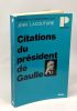 Citations du président de Gaulle. Lacouture Jean (choisies Et Présentés Par) De Gaulle