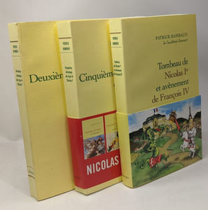 Tombeau de Nicolas Ier avènement de François IV + 2e Chronique du règne de Nicolas Ier + 5e Chronique du règne de Nicolas Ier - 3 livres