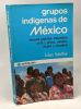Grupos indigenas de Mexico. Scheffler Lilian