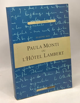 PAULA MONTI OU L'HOTEL LAMBERT. HISTOIRE CONTEMPORAINE. TOME PREMIER. Sue Eugène