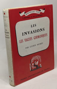 Les invasions - les vagues germaniques - nouvelle clio - l'histoire et ses problèmes