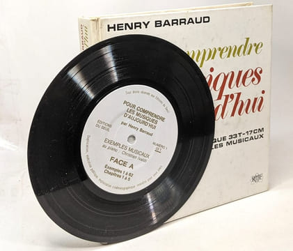 Pour comprendre les musiques d'aujourd'hui - accompagné d'un disque 33T-17cm des cent cinq exemples musicaux. Barraud Henry