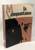 La cinquantaine - age critique ou &acirc;ge privil&eacute;gi&eacute;. Eck Marcel