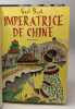 Imp&eacute;ratrice de Chine - traduit par Lola Tranec. Buck Pearl