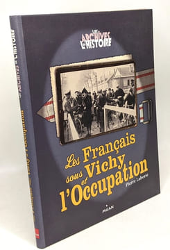 LES FRANÇAIS SOUS VICHY ET L'OCCUPATION. Laborie Pierre