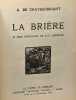 La bri&egrave;re + Le lac noir + Les Roquevillard - boixoriginaux de Creston Brivot Broutelle --- 3 romans compil&eacute;s en un volume&sup2;. Chateaubriant Bordeaux ...