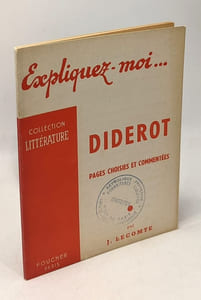 Expliquez-moi... Diderot - pages choisies et commentées - collection littérature