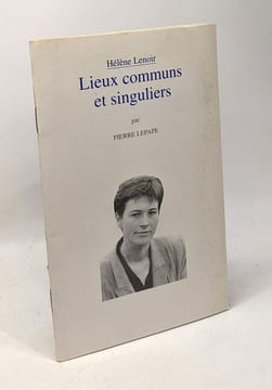 Hélène Lenoir - Lieux communs et singuliers. Lepape Pierre