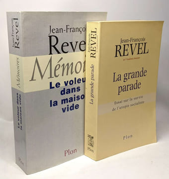 Le voleur dans la maison vide + La grande parade essai sur la survie de l'utopie socialiste -- 2 livres. REVEL Jean-François