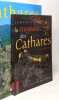 Cathares + Comprendre la tragédie des Cathares --- 2 livres. Bely L. Bibollet Catherine Lebédel Claude