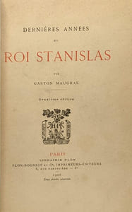 Dernières années du Roi Stanislas - 2e édition