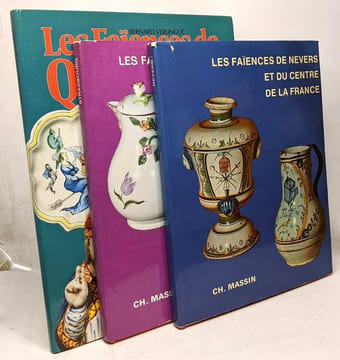 Les faïences de Nevers et du centre de la France du XVIe au XIXe siècle + Les faïences de Strasbourg et e l'Est de la France + Les faïences de ...