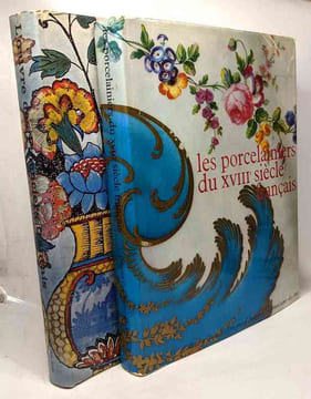 Les porcelainiers du XVIIIe siècle français + L'oeuvre des faïenciers français du XVIe à la fin du XVIIIe siècle - collection connaissance des arts ...