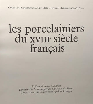 Les porcelainiers du XVIIIe siècle français + L'oeuvre des faïenciers français du XVIe à la fin du XVIIIe siècle - collection connaissance des arts ...