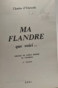 Ma Flandre que voici... - préface de Carlo Bronne de l'Académie ---- 2e édition