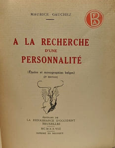 À la recherche d'une personnalité (étude et monographies belges) 3e édition - avec hommage de l'auteur