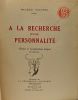 À la recherche d'une personnalité (étude et monographies belges) 3e édition - avec hommage de l'auteur. Gauchez Maurice