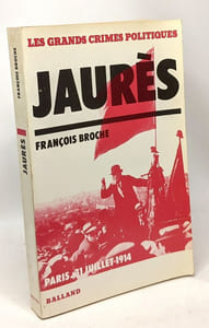 Jaurès. Paris le 13 juillet 1914