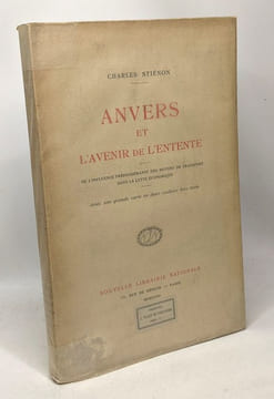 Anvers et l'avenir de l'entente - de l'influence prépondérante des moyens de transport dans la lutte économique - avec une grande carte en deux ...