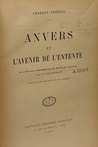 Anvers et l'avenir de l'entente - de l'influence prépondérante des moyens de transport dans la lutte économique - avec une grande carte en deux couleurs hors texte