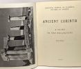 Ancient Corinth - a guide to the excavations - sixth edition --- american school of classical studies at Athens. Collectif