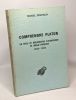 Comprendre Platon : 1880-1980 (Collection d'études anciennes) - un siècle de bibliographie platonicienne de langue française. Deschoux Marcel