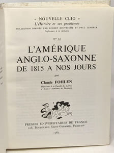 L'Amérique anglo-saxonne de 1815 à nos jours - nouvelle clio - l'histoire et ses problèmes