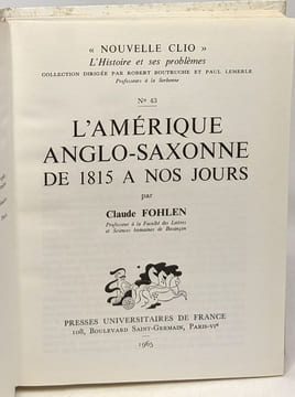 L'Amérique anglo-saxonne de 1815 à nos jours - nouvelle clio - l'histoire et ses problèmes. Fohlen Claude