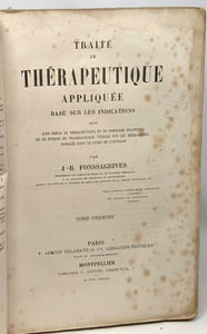 Voir cette image Traité de thérapeutique appliquée basée sur les indications suivi d'un précis de thérapeutique et de posologie infantiles et de notions de pharmacologie usuelle sur les médicaments