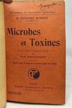 Microbes et toxines avec une introduction de Elie Metchnikoff - bibliothèque de Philosophie scientifique. Burnet Étienne