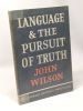 Language & the pursuit of truth. Wilson John