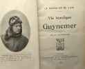 Vie héroïque de Guynemer - Le chevalier de l'air. Bordeaux Henry