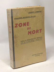 Zone de mort - collection historique 1914-1918 - préface du Général Major Hre Merzbach