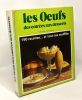 Les Oeufs : Des entrées aux desserts (La Petite encyclopédie pratique). Totvanian Virginie  Campan Maurice  Masson Françoise