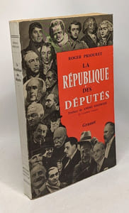 La république des députés - préface de André Siegfried