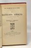 Matelots aériens (printemps 1916 automne 1917) tome III - les vagabonds de la gloire. Larrouy Maurice