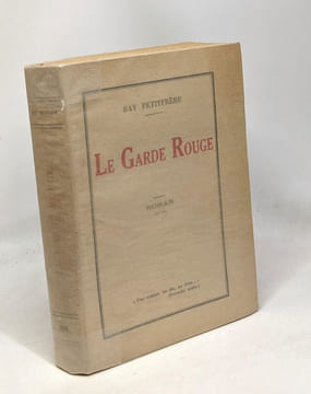 Le garde rouge. Petitfrère Ray