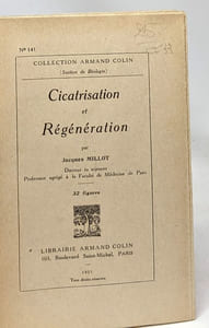 Cicatrisation et régénération - collection Armand Colin - 32 figures