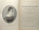 Eugénie de Guérin - 3 volumes: Lettres à Louise de Bayne tome I et II + Lettres à mon frères Maurice - textes inédites - coll. oeuvres d'Eugénie et de ...
