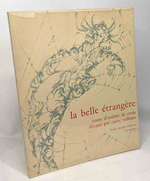 La belle étrangère conte d'Andrée de Croix illustré par Cathy Willems. Andrée De Croix Willems Cathy
