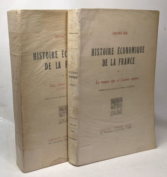 Histoire économique de la france tome premier le moyen âge et l'ancien régime tome deuxième les temps modernes (1789-1914). Sée Henri