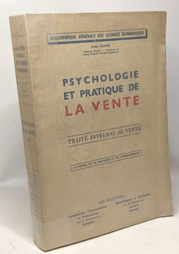 Psychologie et pratique de la vente - traité intégral de vente - bibliothèque générale des sciences économiques. Baude Jules (ss La Direction)