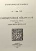 Inspiration et mélancolie - l'épistémologie poétique dans les amours de Ronsard - études ronsardiennes IV. Ronsard Pot Olivier