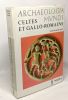 Archaeologia Mundis - Celtes et Gallo-Romains. Hatt Jean-Jacques