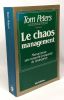Le chaos management - manuel pour une nouvelle prospérité de l'entreprise. Peters Tom
